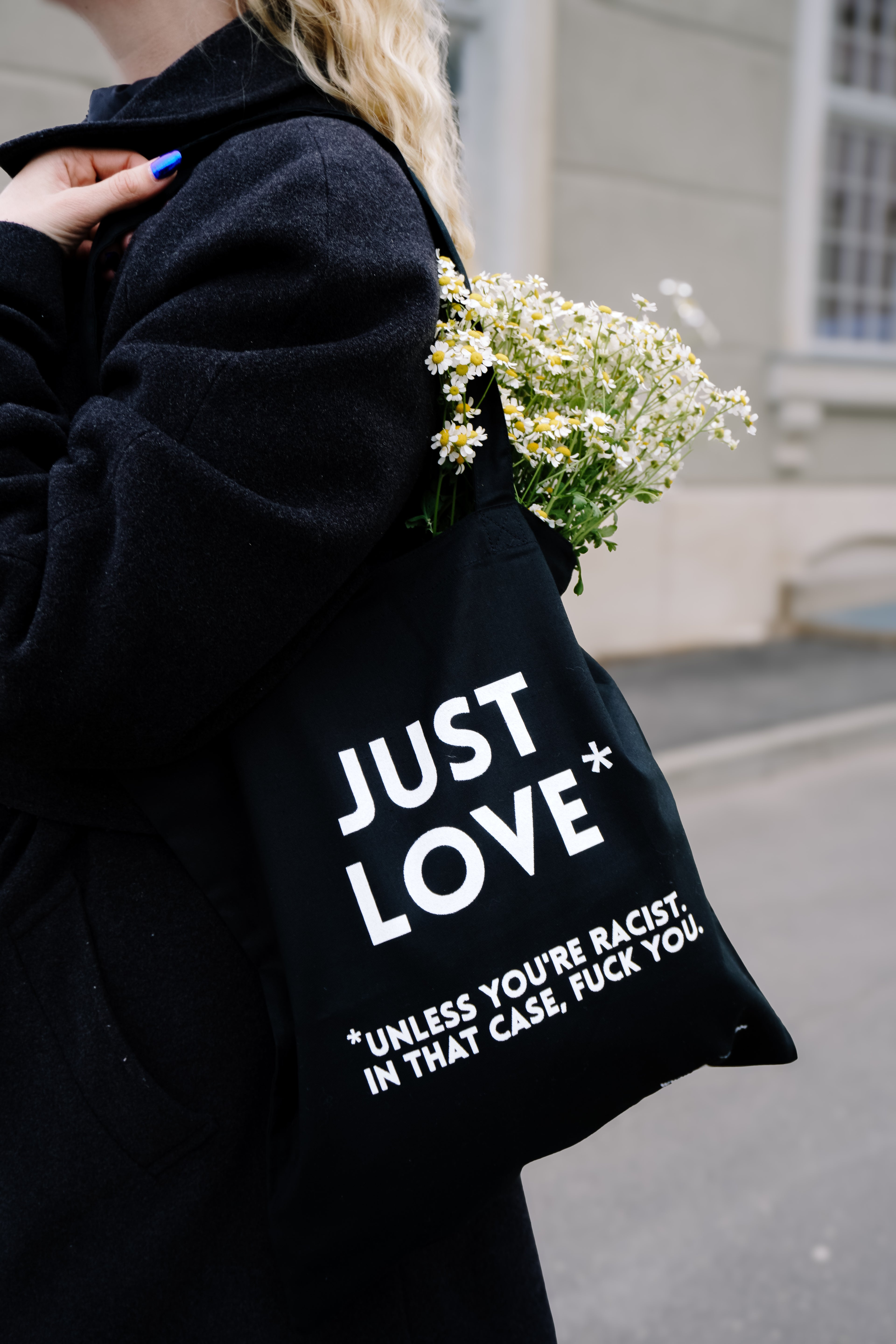 Just love, unless you are racist - bag